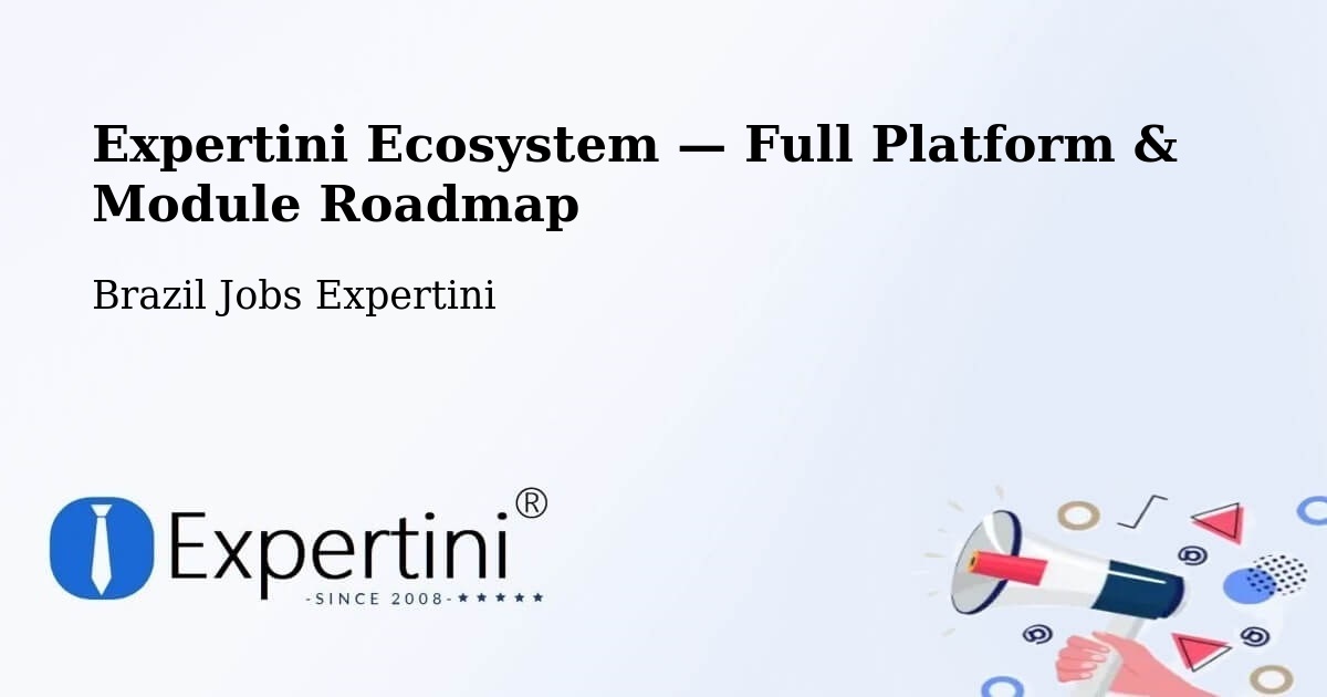 Expertini Ecosystem — Full Platform & Module Roadmap – Fundão